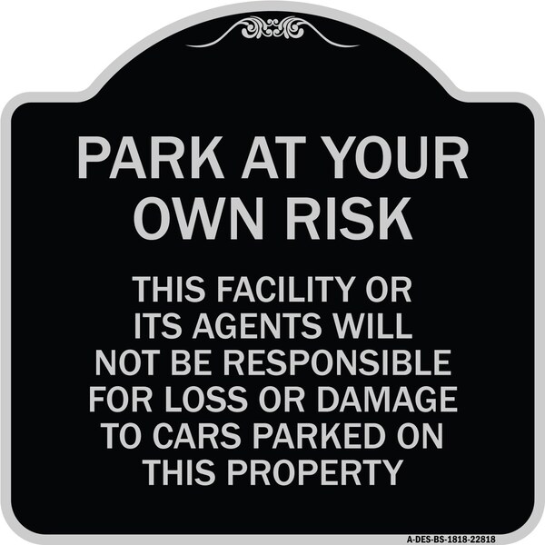 This Facility or Its Agents Will Not Be Responsible for Loss or Damage to Cars Parked, BS-1818-22818